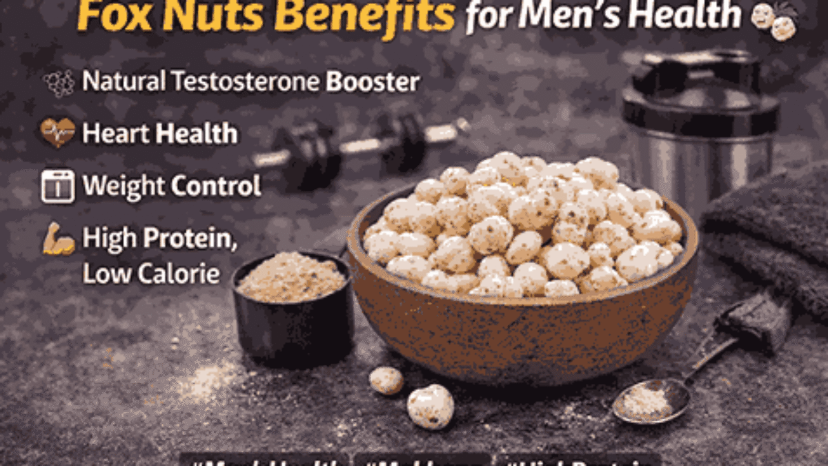 Fox-Nuts-(Makhana)-Benefits-for-Men’s-Health